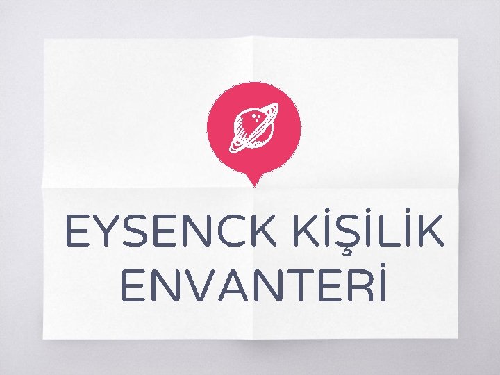 EYSENCK KİŞİLİK ENVANTERİ 