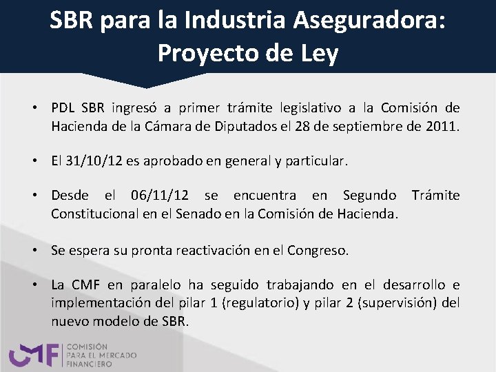 SBR para la Industria Aseguradora: Proyecto de Ley • PDL SBR ingresó a primer