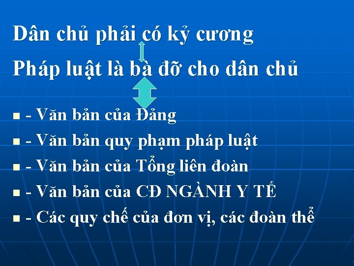 Dân chủ phải có kỷ cương Pháp luật là bà đỡ cho dân chủ