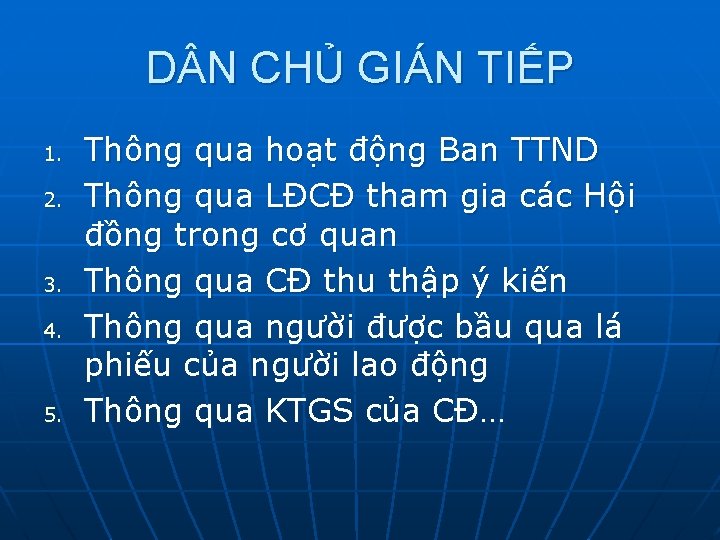 D N CHỦ GIÁN TIẾP 1. 2. 3. 4. 5. Thông qua hoạt động