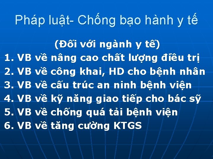 Pháp luật- Chống bạo hành y tế (Đối với ngành y tế) 1. VB