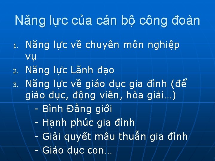 Năng lực của cán bộ công đoàn 1. 2. 3. Năng lực về chuyên