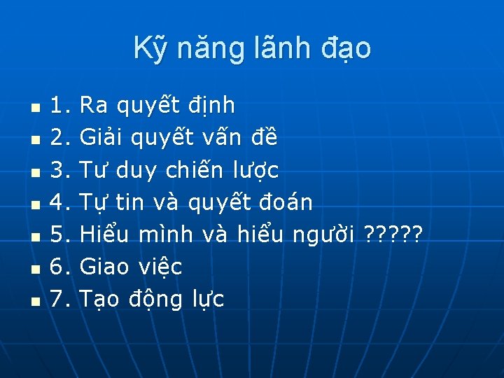 Kỹ năng lãnh đạo n n n n 1. 2. 3. 4. 5. 6.