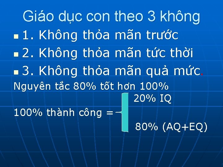 Giáo dục con theo 3 không 1. n 2. n 3. n Không thỏa