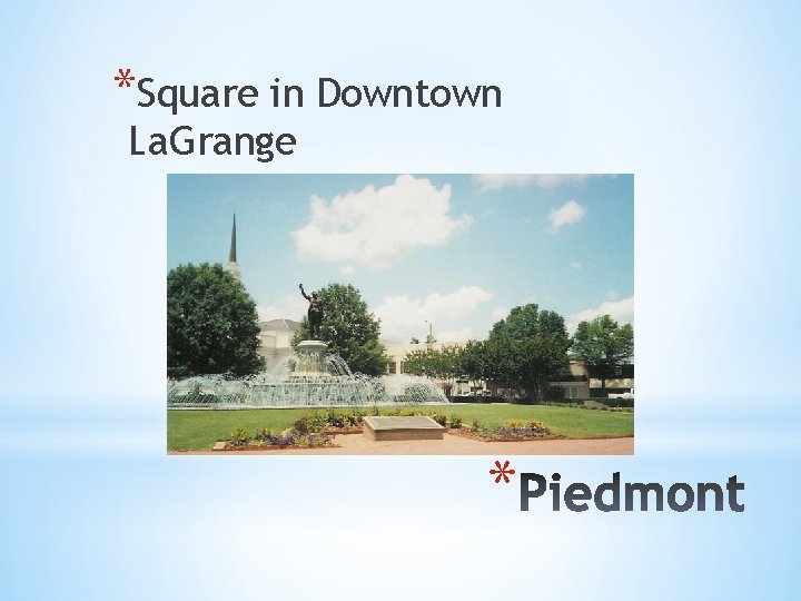 *Square in Downtown La. Grange * 