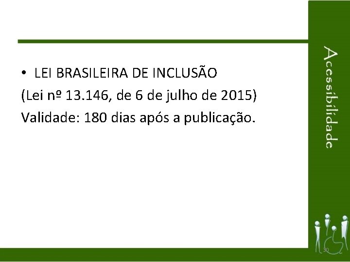  • LEI BRASILEIRA DE INCLUSÃO (Lei nº 13. 146, de 6 de julho