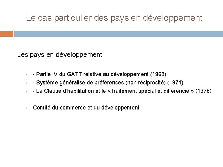Le cas particulier des pays en développement Les pays en développement • - Partie