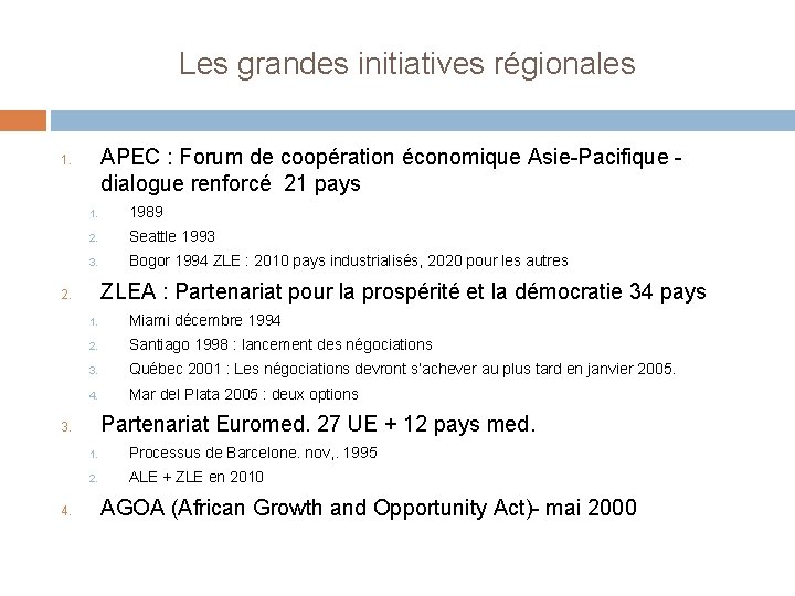 Les grandes initiatives régionales APEC : Forum de coopération économique Asie-Pacifique - dialogue renforcé
