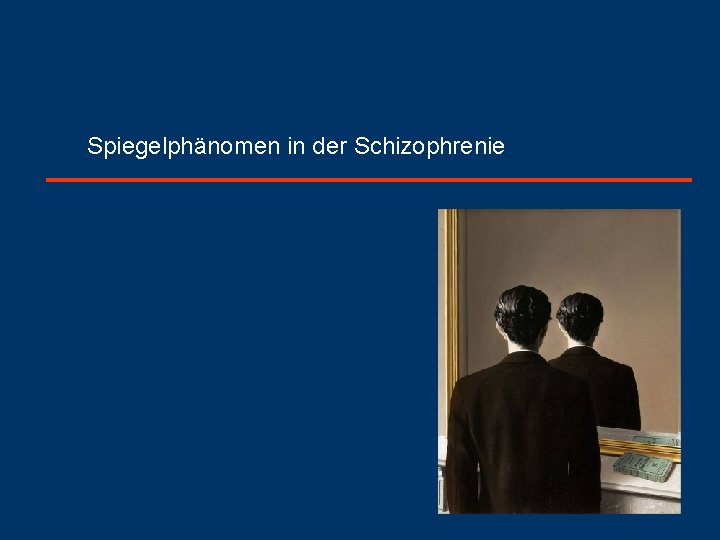 Spiegelphänomen in der Schizophrenie 