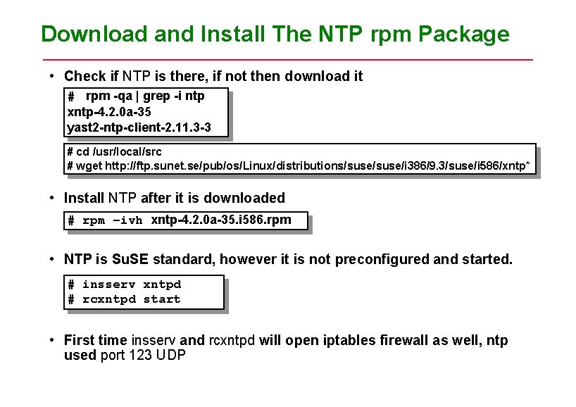 Download and Install The NTP rpm Package • Check if NTP is there, if