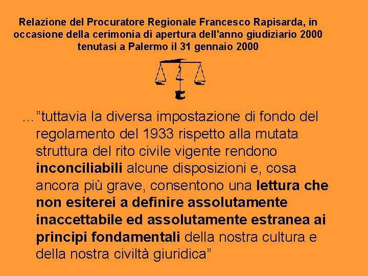 Relazione del Procuratore Regionale Francesco Rapisarda, in occasione della cerimonia di apertura dell'anno giudiziario
