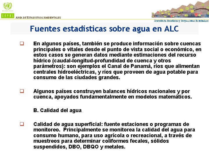 AREA DE ESTADÍSTICAS AMBIENTALES División de Estadística y Proyecciones Económicas Fuentes estadísticas sobre agua