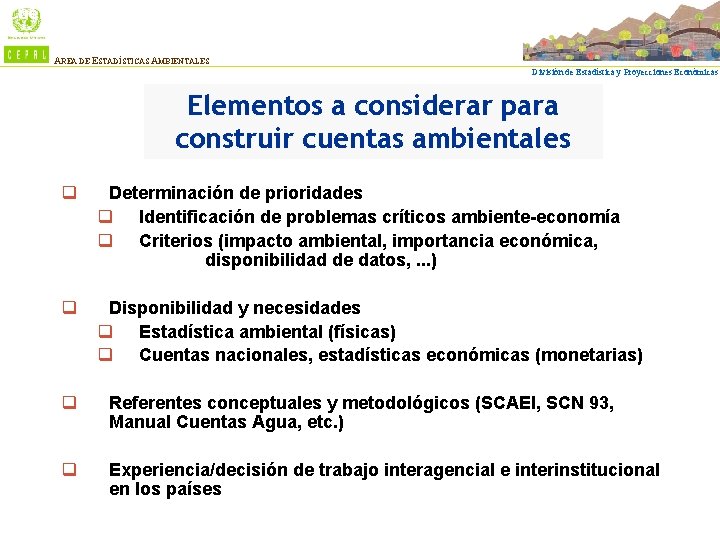 Cuentas Ambientales en ALC AREA DE ESTADÍSTICAS AMBIENTALES División de Estadística y Proyecciones Económicas