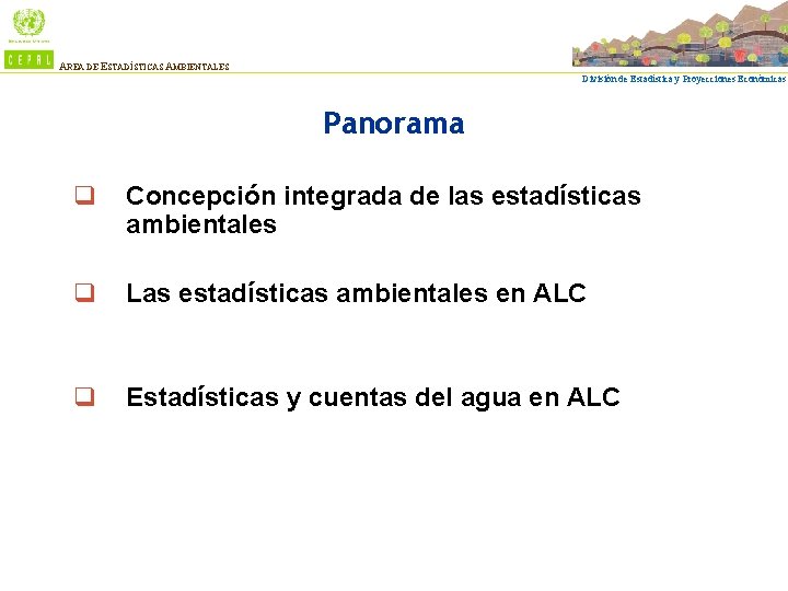 AREA DE ESTADÍSTICAS AMBIENTALES División de Estadística y Proyecciones Económicas Panorama q Concepción integrada