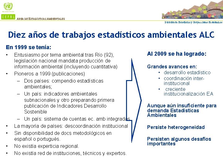 AREA DE ESTADÍSTICAS AMBIENTALES División de Estadística y Proyecciones Económicas Diez años de trabajos