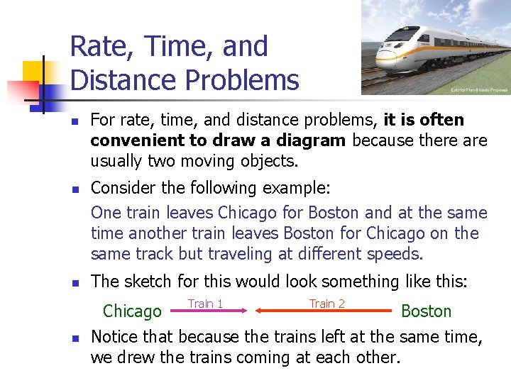 Rate, Time, and Distance Problems n n n For rate, time, and distance problems,