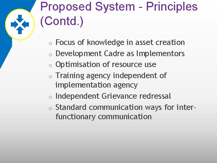 Proposed System - Principles (Contd. ) o o o Focus of knowledge in asset