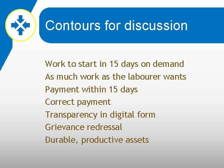 Contours for discussion Work to start in 15 days on demand As much work