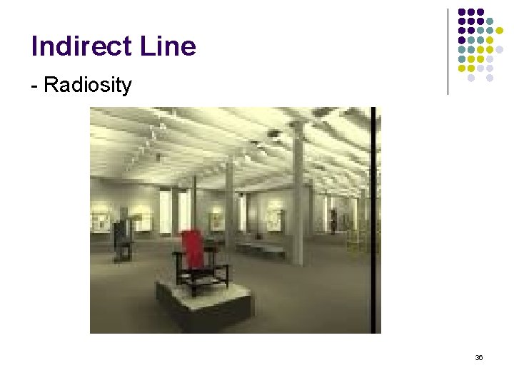 Indirect Line - Radiosity 36 