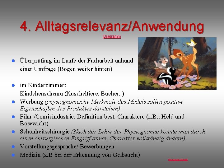 4. Alltagsrelevanz/Anwendung Diagramm l Überprüfung im Laufe der Facharbeit anhand einer Umfrage (Bogen weiter