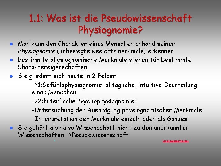 1. 1: Was ist die Pseudowissenschaft Physiognomie? Man kann den Charakter eines Menschen anhand