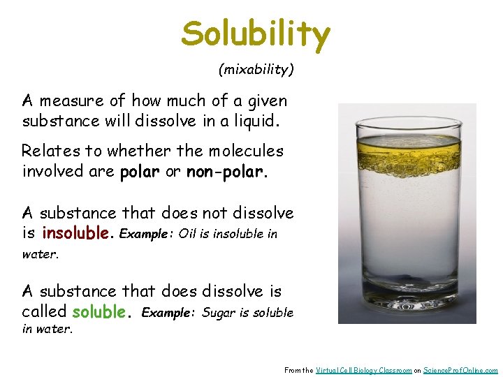 Solubility (mixability) A measure of how much of a given substance will dissolve in