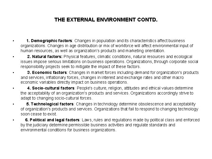 THE EXTERNAL ENVIRONMENT CONTD. • • • 1. Demographic factors: Changes in population and