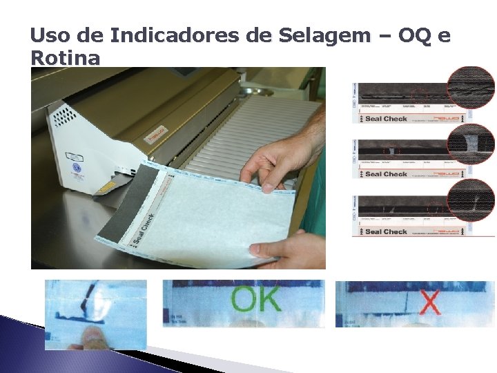 Uso de Indicadores de Selagem – OQ e Rotina 