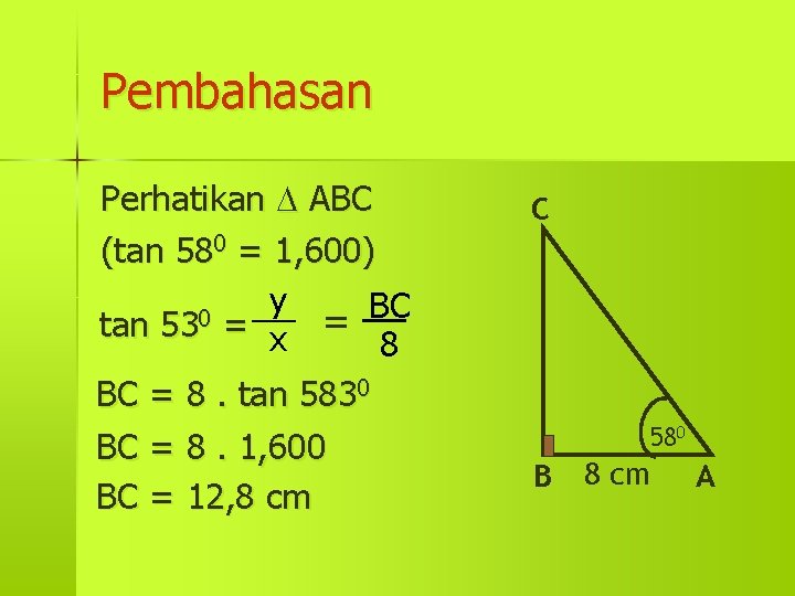 Pembahasan Perhatikan ABC (tan 580 = 1, 600) y BC 0 tan 53 =