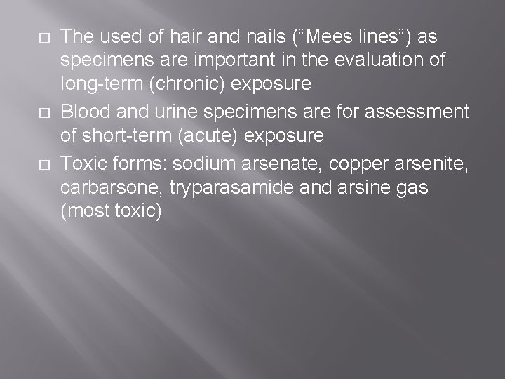 � � � The used of hair and nails (“Mees lines”) as specimens are