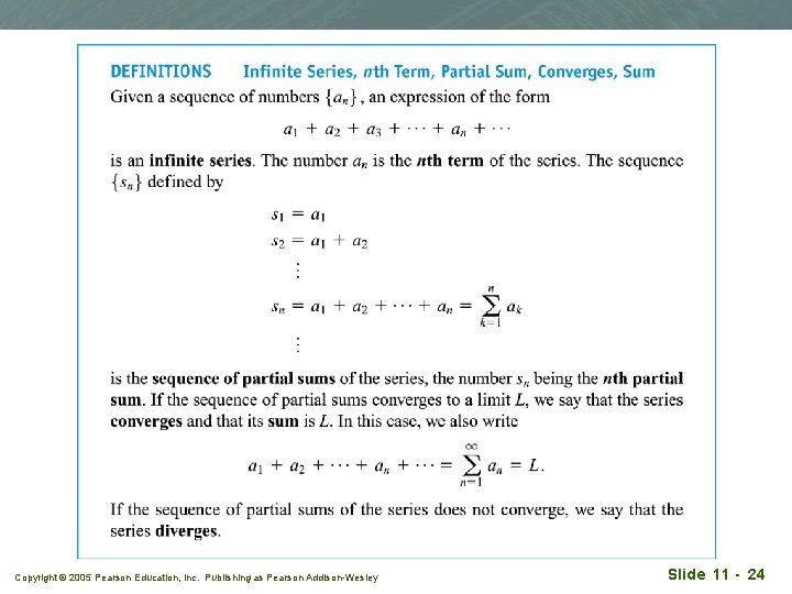 Copyright © 2005 Pearson Education, Inc. Publishing as Pearson Addison-Wesley Slide 11 - 24