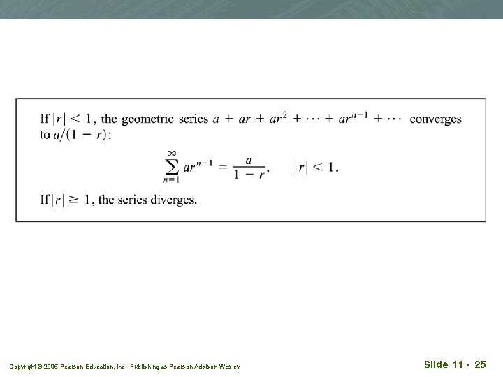 Copyright © 2005 Pearson Education, Inc. Publishing as Pearson Addison-Wesley Slide 11 - 25