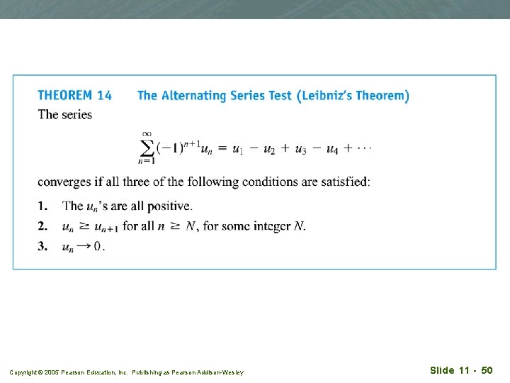 Copyright © 2005 Pearson Education, Inc. Publishing as Pearson Addison-Wesley Slide 11 - 50