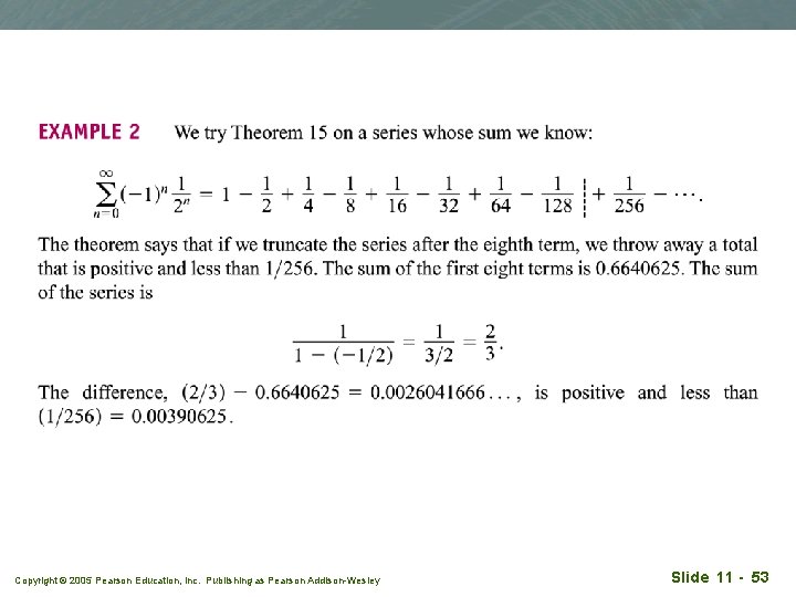 Copyright © 2005 Pearson Education, Inc. Publishing as Pearson Addison-Wesley Slide 11 - 53