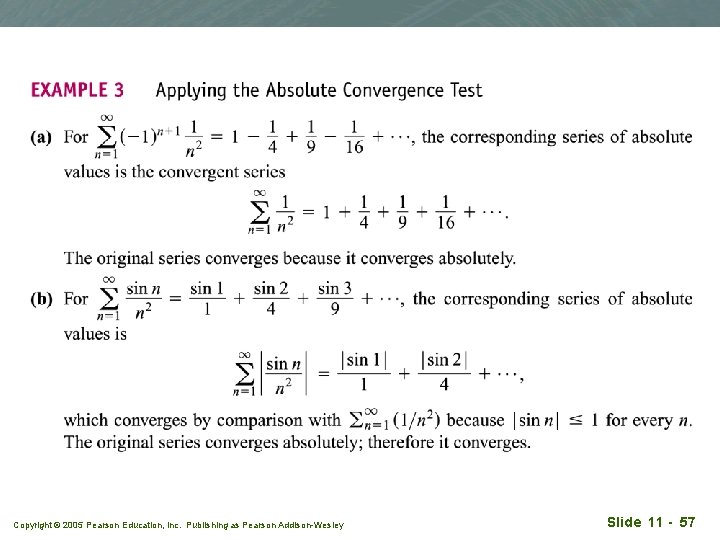 Copyright © 2005 Pearson Education, Inc. Publishing as Pearson Addison-Wesley Slide 11 - 57