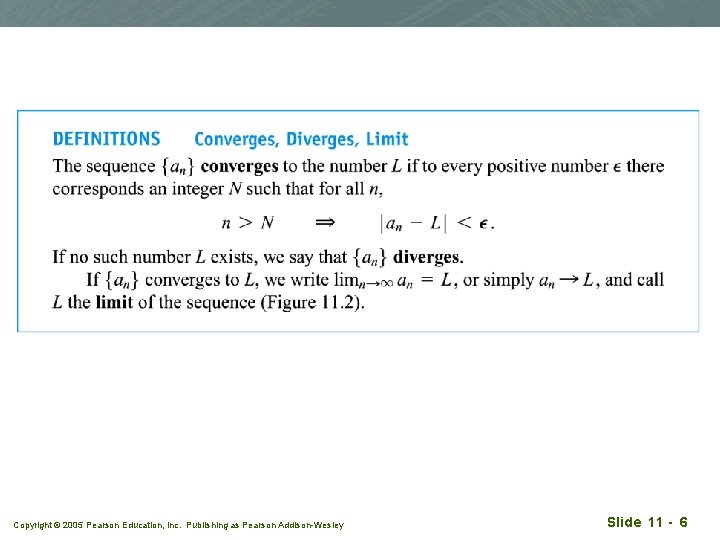 Copyright © 2005 Pearson Education, Inc. Publishing as Pearson Addison-Wesley Slide 11 - 6