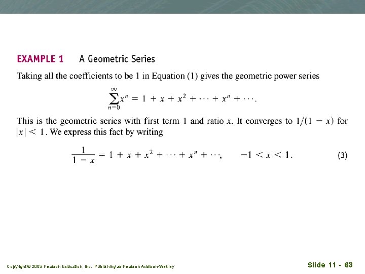 Copyright © 2005 Pearson Education, Inc. Publishing as Pearson Addison-Wesley Slide 11 - 63