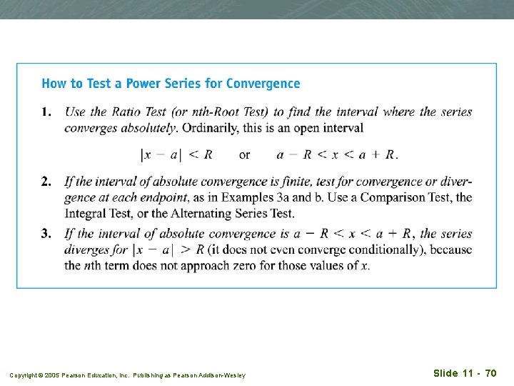 Copyright © 2005 Pearson Education, Inc. Publishing as Pearson Addison-Wesley Slide 11 - 70