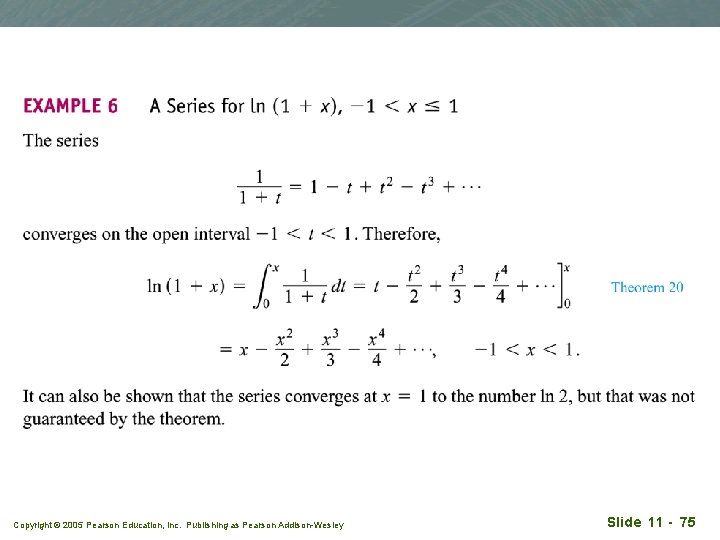 Copyright © 2005 Pearson Education, Inc. Publishing as Pearson Addison-Wesley Slide 11 - 75