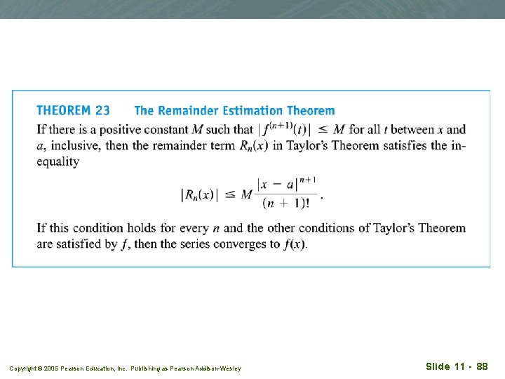 Copyright © 2005 Pearson Education, Inc. Publishing as Pearson Addison-Wesley Slide 11 - 88