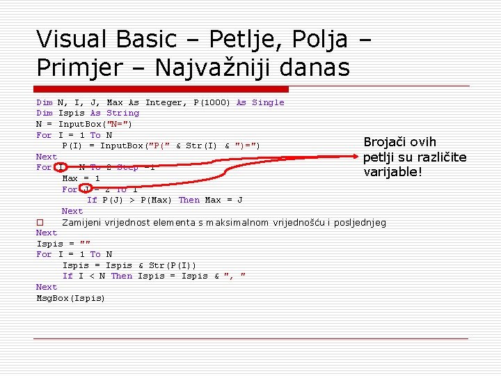 Visual Basic – Petlje, Polja – Primjer – Najvažniji danas Dim N = For