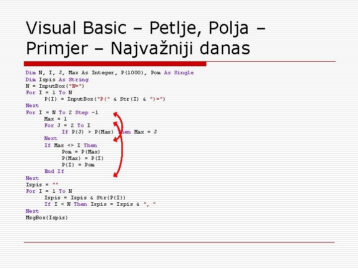 Visual Basic – Petlje, Polja – Primjer – Najvažniji danas Dim N = For