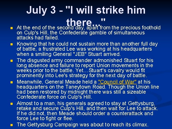 n n n July 3 - "I will strike him there. . . "