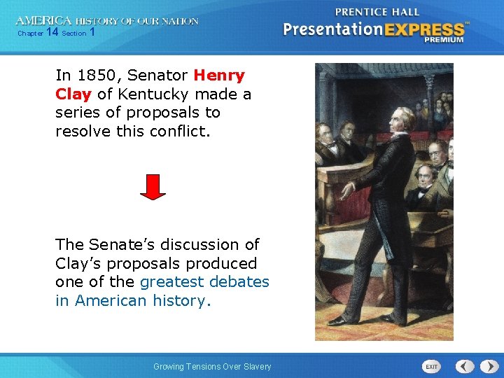 Chapter 14 Section 1 In 1850, Senator Henry Clay of Kentucky made a series