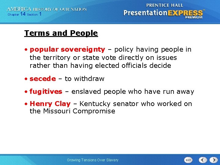 Chapter 14 Section 1 Terms and People • popular sovereignty – policy having people