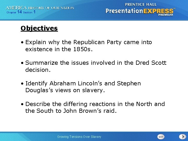 Chapter 14 Section 1 Objectives • Explain why the Republican Party came into existence