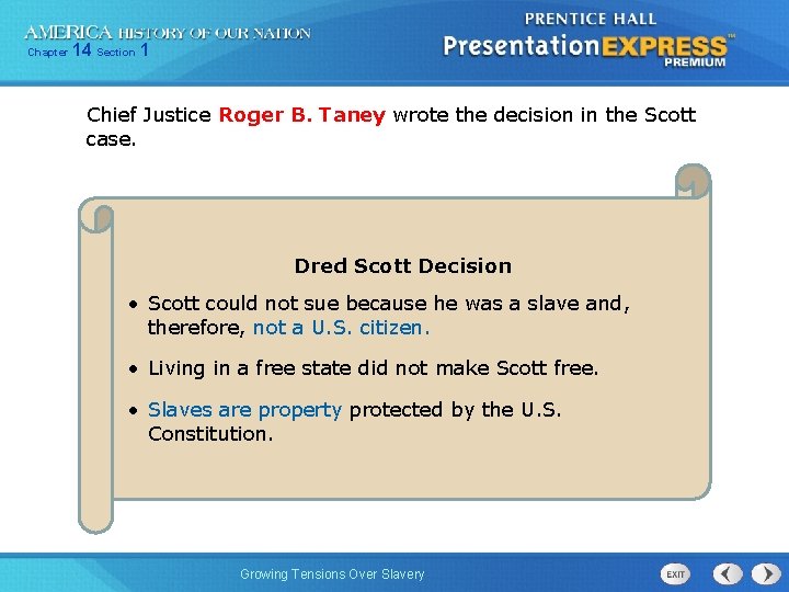 Chapter 14 Section 1 Chief Justice Roger B. Taney wrote the decision in the