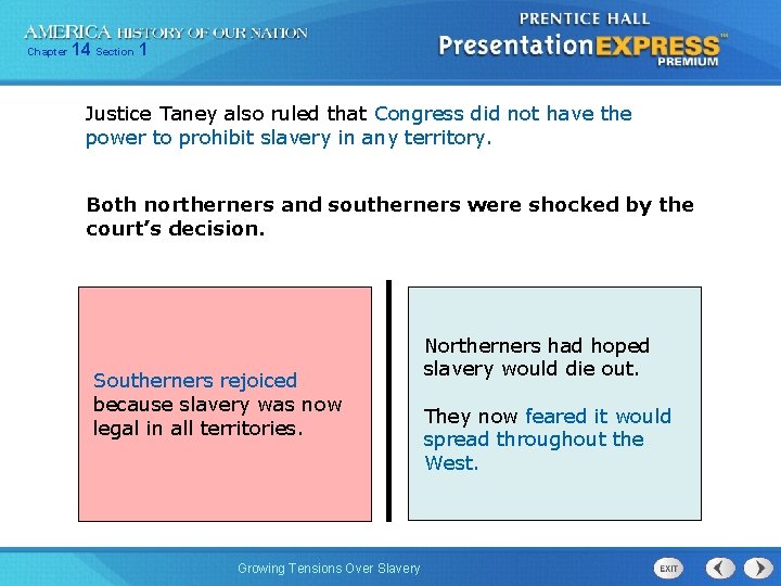 Chapter 14 Section 1 Justice Taney also ruled that Congress did not have the