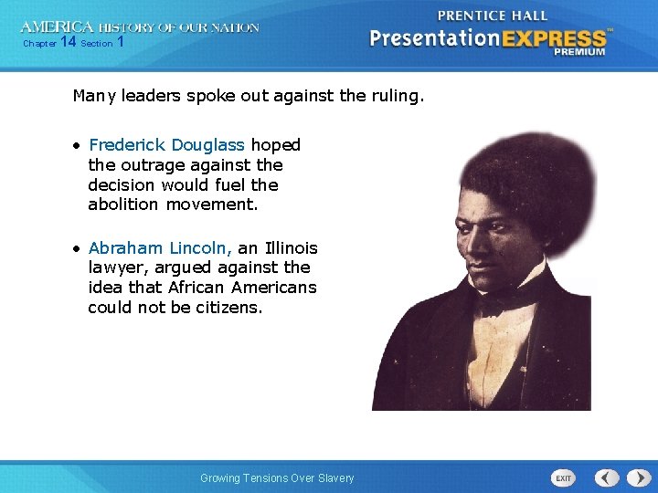 Chapter 14 Section 1 Many leaders spoke out against the ruling. • Frederick Douglass