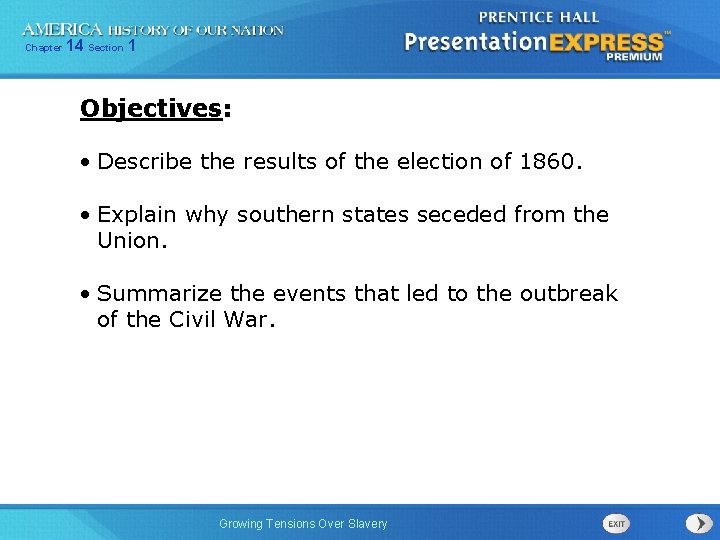 Chapter 14 Section 1 Objectives: • Describe the results of the election of 1860.